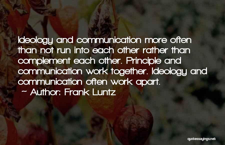 Frank Luntz Quotes 660696