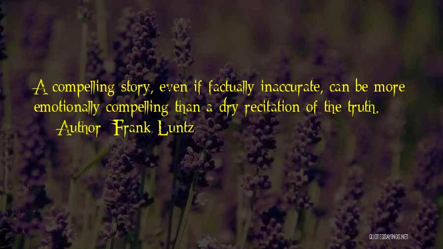 Frank Luntz Quotes 754535