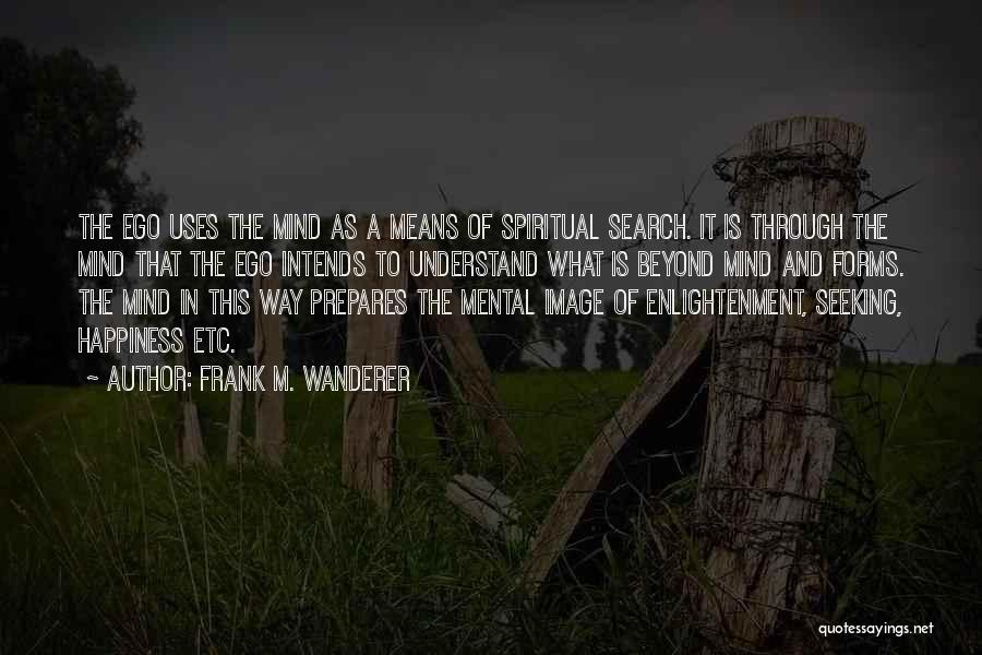 Frank M. Wanderer Quotes 1163366