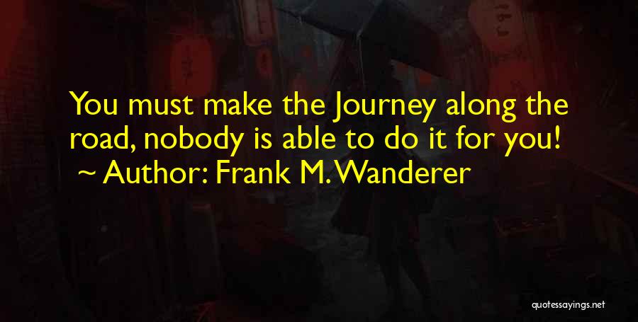 Frank M. Wanderer Quotes 1625179