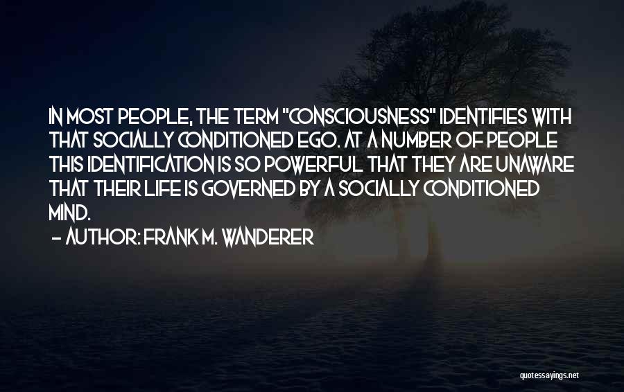 Frank M. Wanderer Quotes 493746