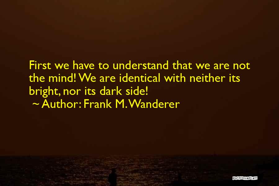 Frank M. Wanderer Quotes 555813