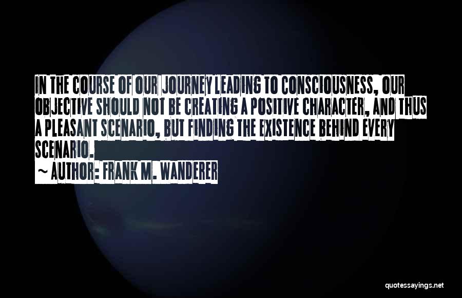 Frank M. Wanderer Quotes 651312