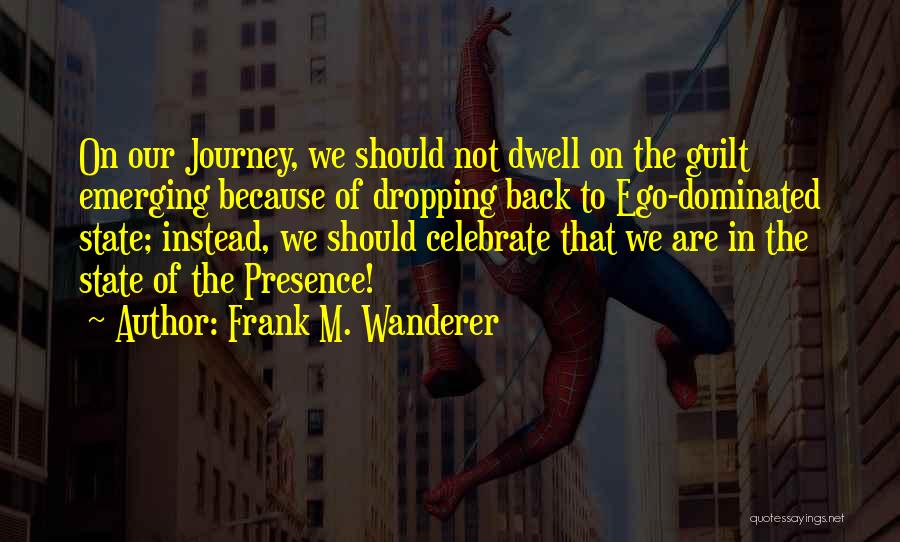Frank M. Wanderer Quotes 692285