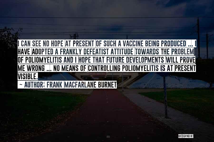 Frank Macfarlane Burnet Quotes 1675344