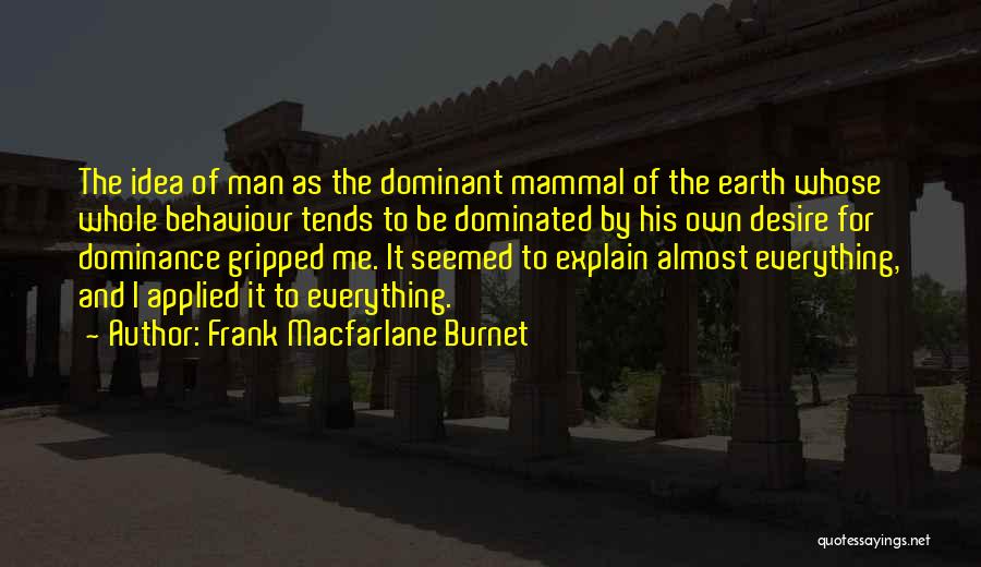 Frank Macfarlane Burnet Quotes 554759