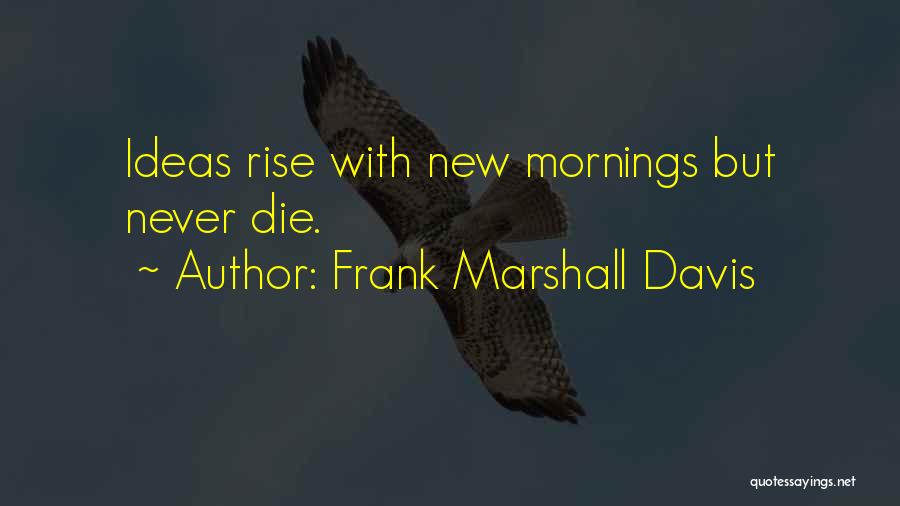 Frank Marshall Davis Quotes 280926