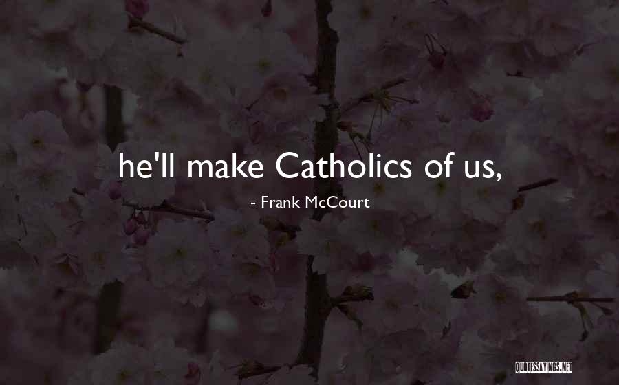 Frank McCourt Quotes 610565