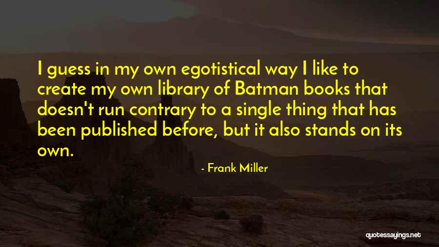 Frank Miller Quotes 1094832