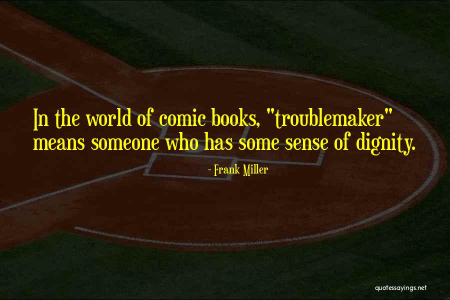 Frank Miller Quotes 1260878 Frank Miller Quotes 1260878