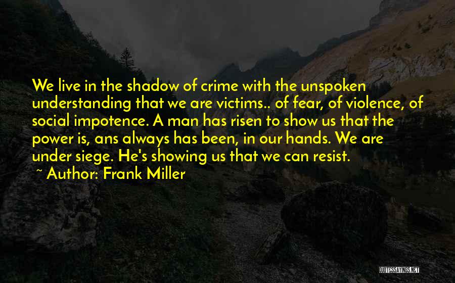 Frank Miller Quotes 1295646