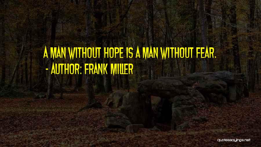 Frank Miller Quotes 1429810