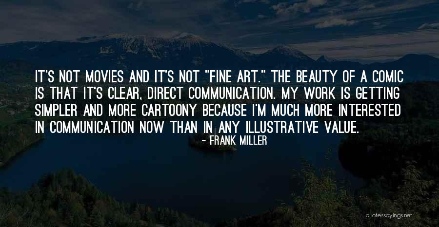 Frank Miller Quotes 1467619 Frank Miller Quotes 1467619