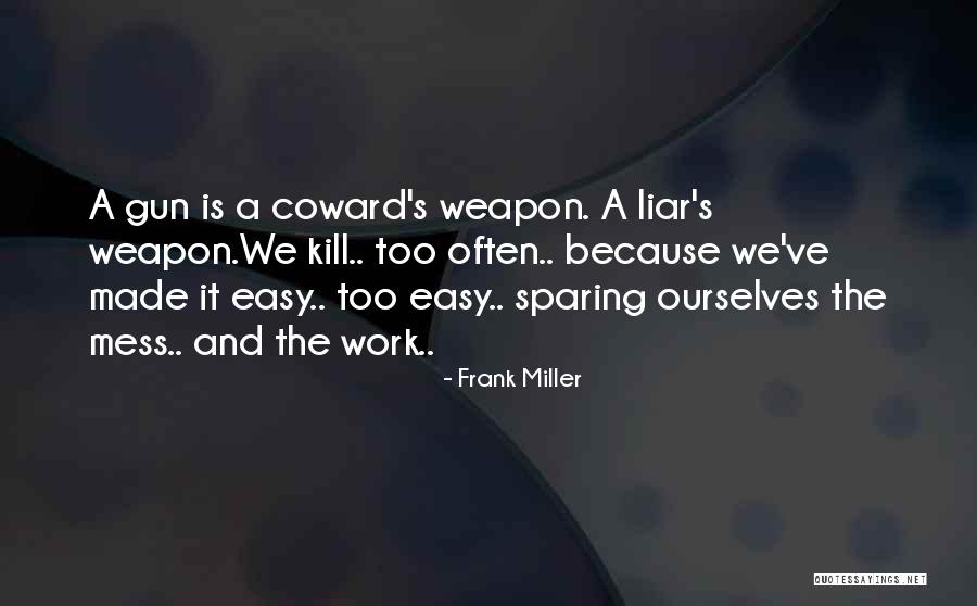 Frank Miller Quotes 1563263