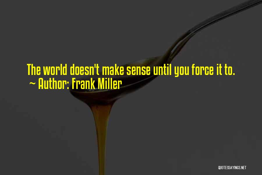 Frank Miller Quotes 1598602