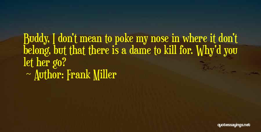 Frank Miller Quotes 1889870