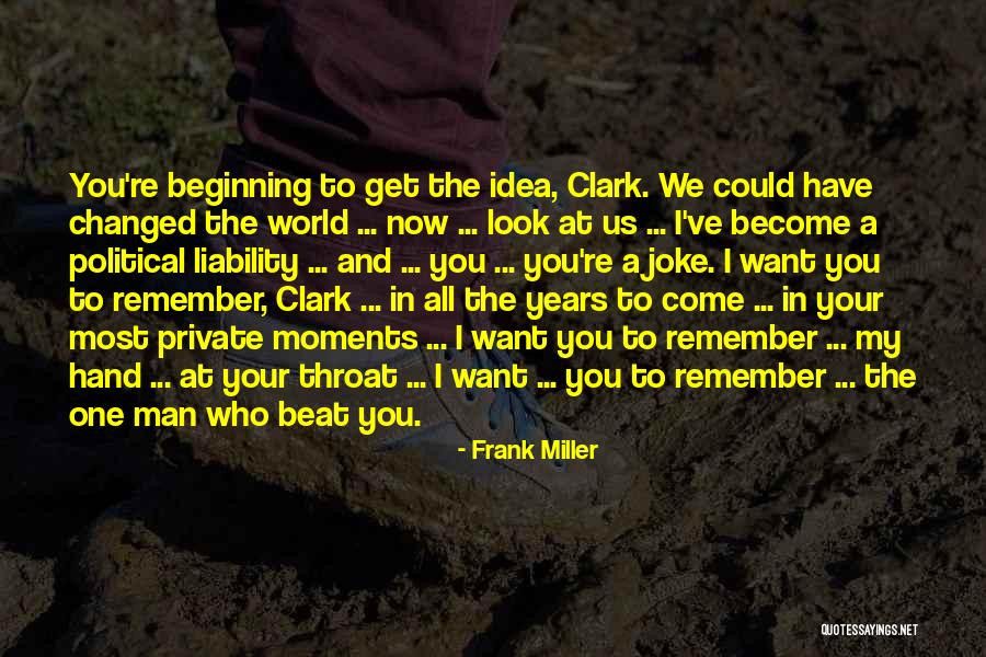 Frank Miller Quotes 1908526 Frank Miller Quotes 1908526