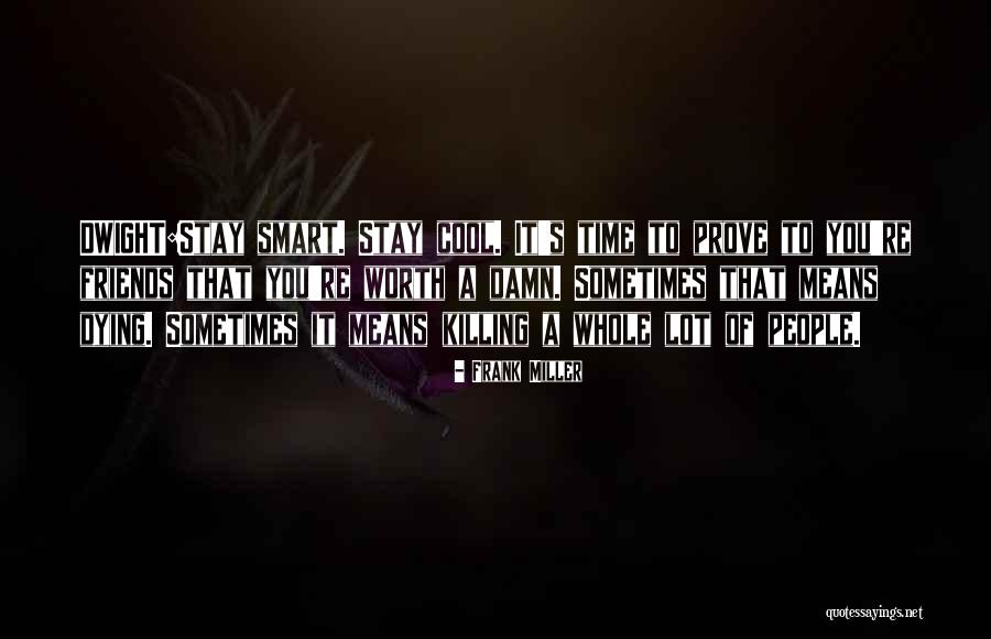 Frank Miller Quotes 2006525 Frank Miller Quotes 2006525
