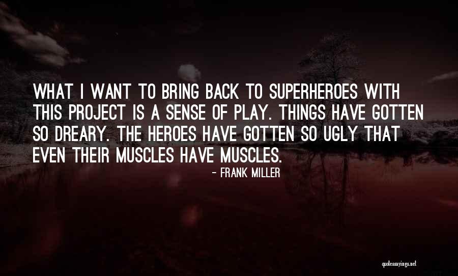 Frank Miller Quotes 461177