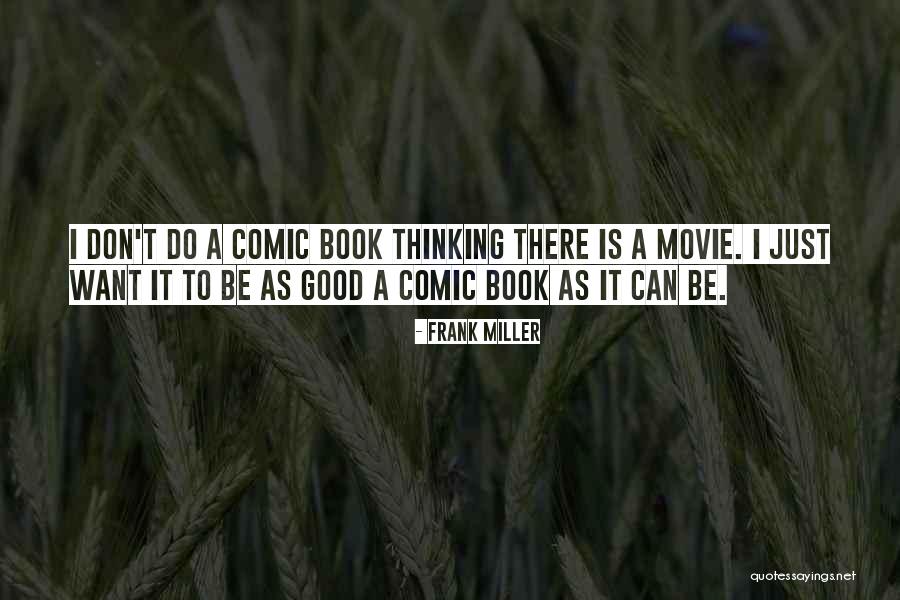 Frank Miller Quotes 525631 Frank Miller Quotes 525631
