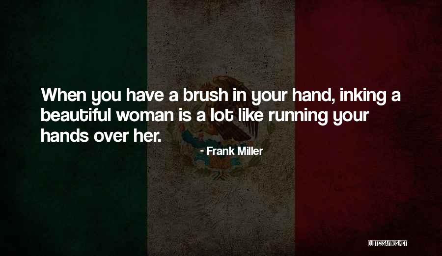 Frank Miller Quotes 534411