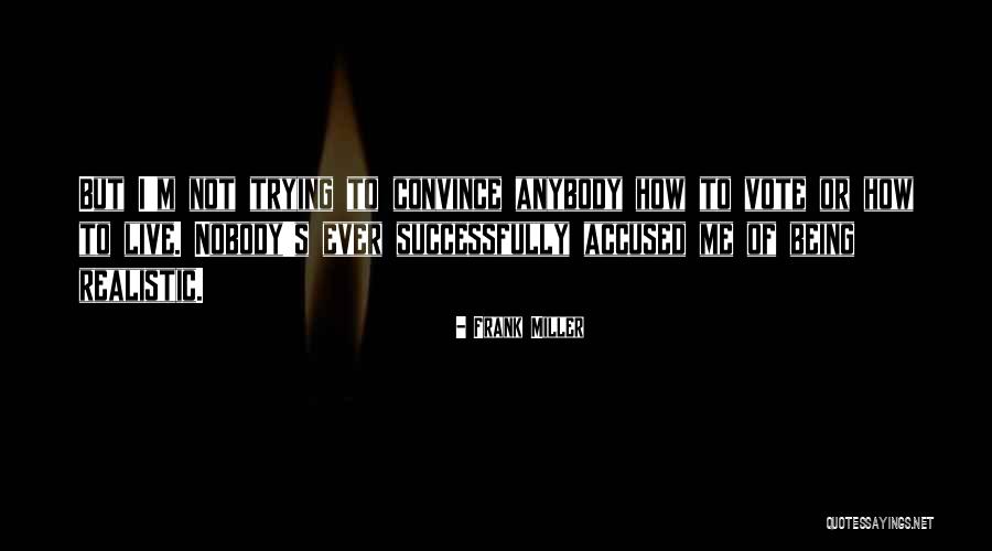 Frank Miller Quotes 935241 Frank Miller Quotes 935241