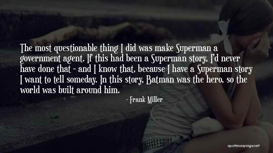 Frank Miller Quotes 96901