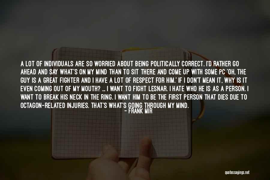 Frank Mir Quotes 1964575 Frank Mir Quotes 1964575