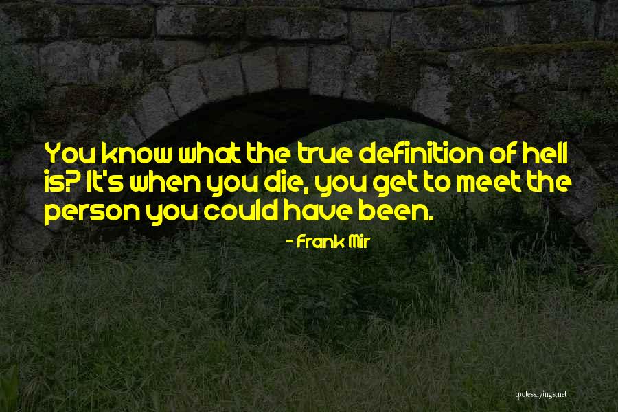 Frank Mir Quotes 2016716 Frank Mir Quotes 2016716