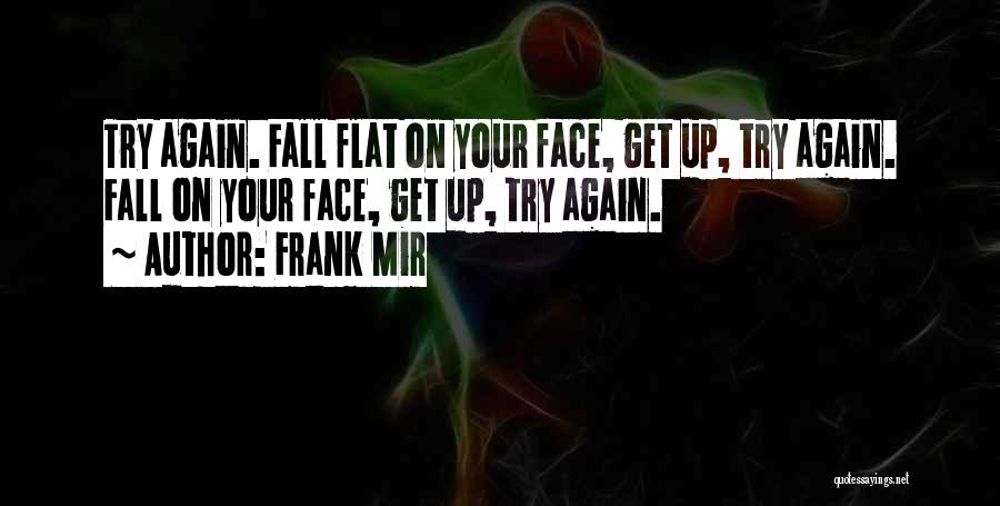 Frank Mir Quotes 649743