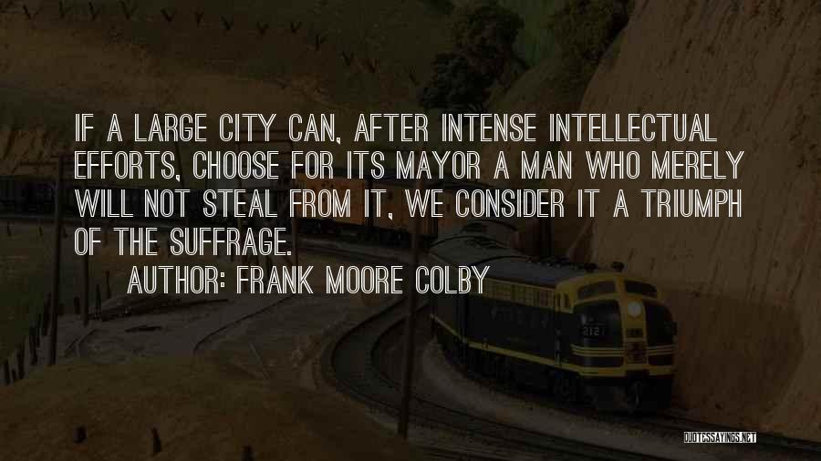 Frank Moore Colby Quotes 1149364