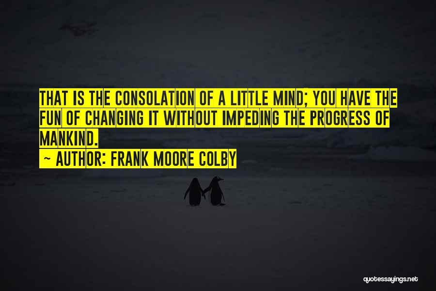 Frank Moore Colby Quotes 177131