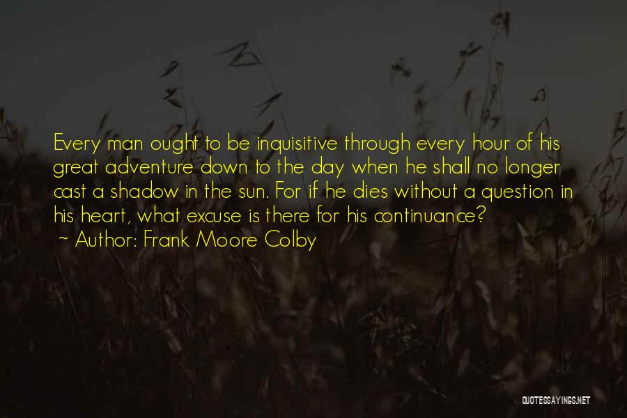 Frank Moore Colby Quotes 523957