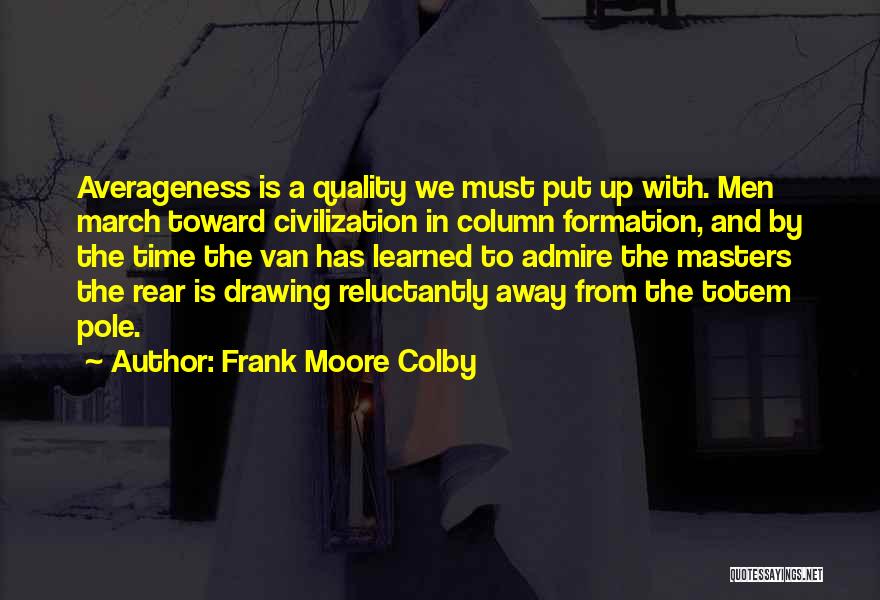 Frank Moore Colby Quotes 532091