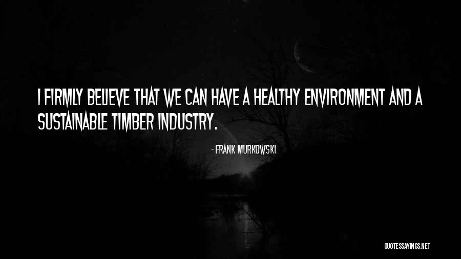 Frank Murkowski Quotes 1927868 Frank Murkowski Quotes 1927868