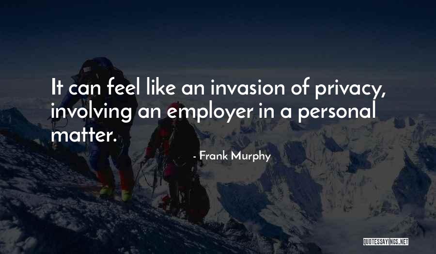 Frank Murphy Quotes 102317