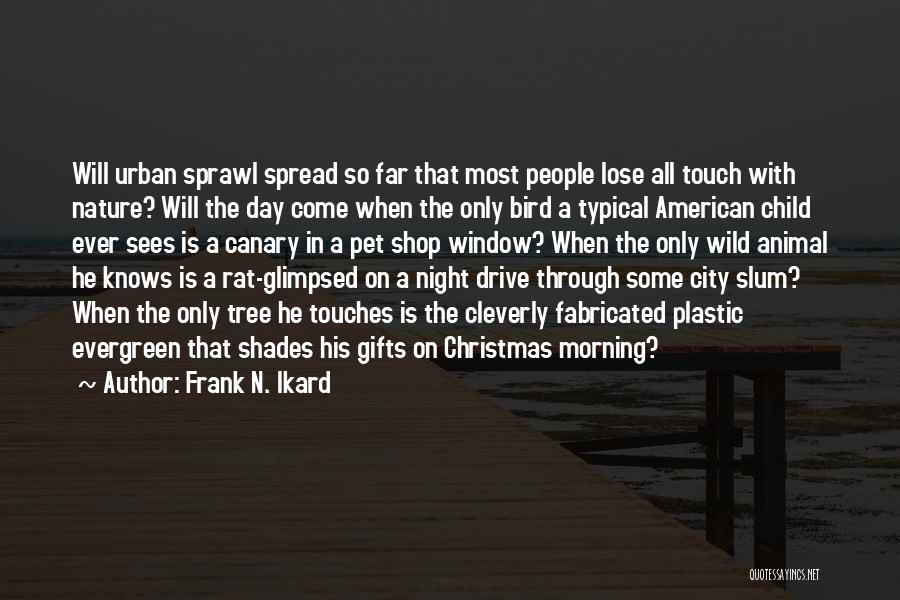 Frank N. Ikard Quotes 1762103