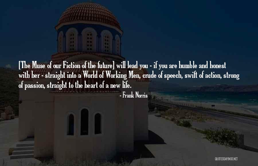 Frank Norris Quotes 2044005