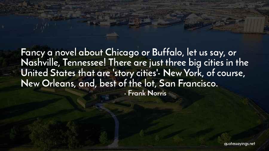 Frank Norris Quotes 2162657