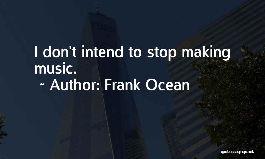 Frank Ocean Quotes 1103133