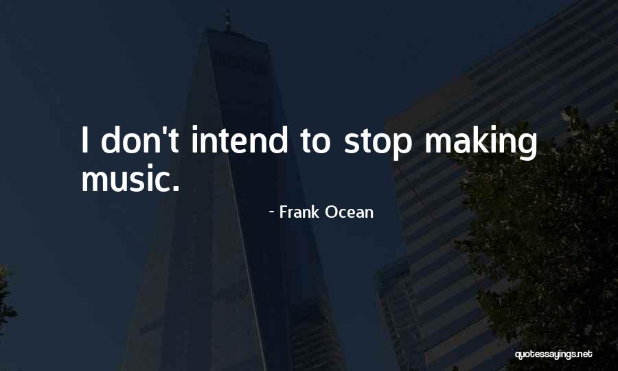 Frank Ocean Quotes 1103133