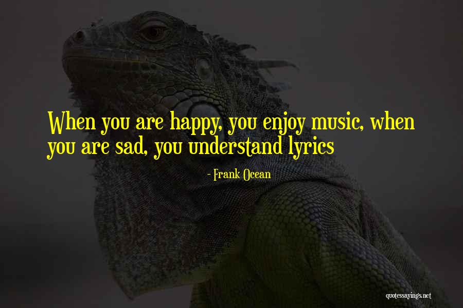 Frank Ocean Quotes 1825326 Frank Ocean Quotes 1825326