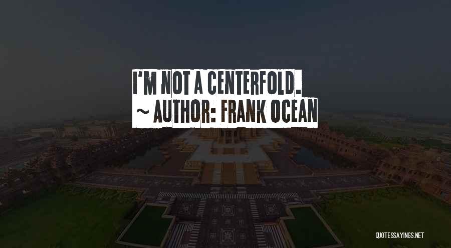 Frank Ocean Quotes 2221077