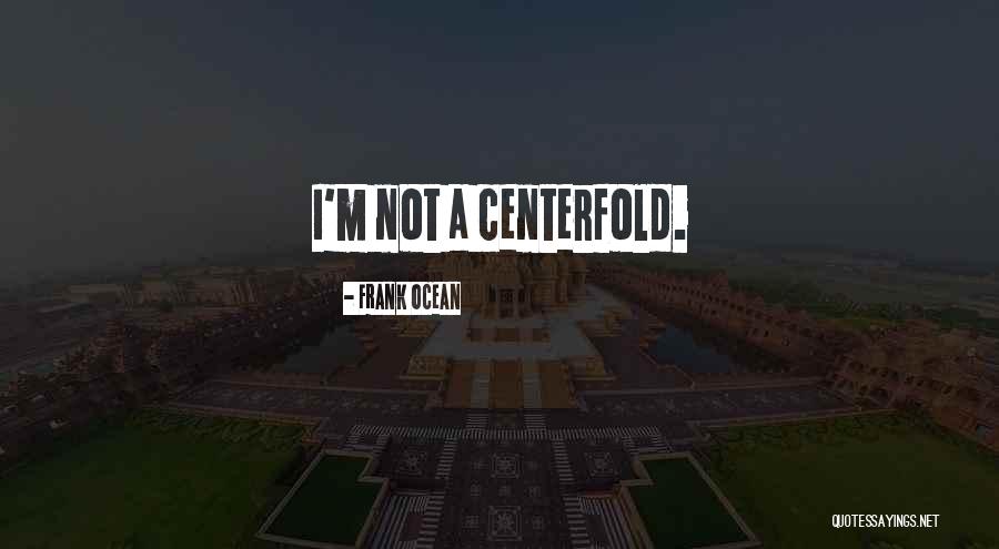 Frank Ocean Quotes 2221077 Frank Ocean Quotes 2221077