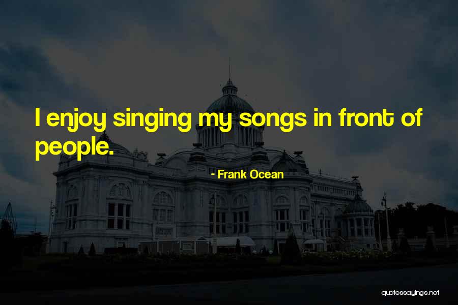 Frank Ocean Quotes 470814