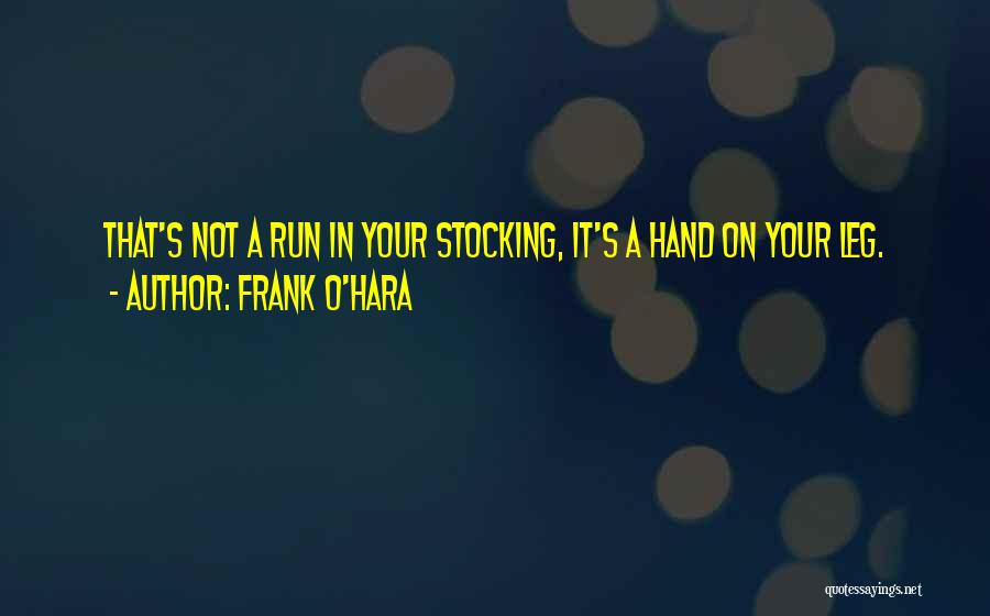 Frank O'Hara Quotes 2012687