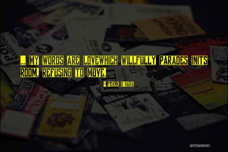 Frank O'Hara Quotes 869653 Frank O'Hara Quotes 869653