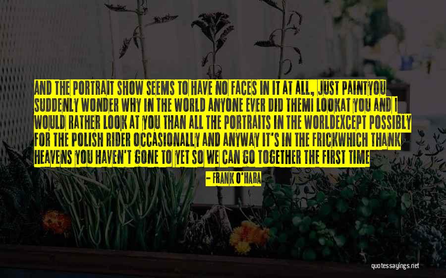Frank O'Hara Quotes 98693 Frank O'Hara Quotes 98693