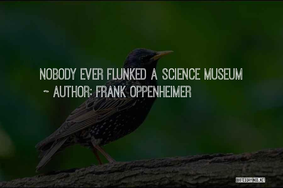 Frank Oppenheimer Quotes 1227411