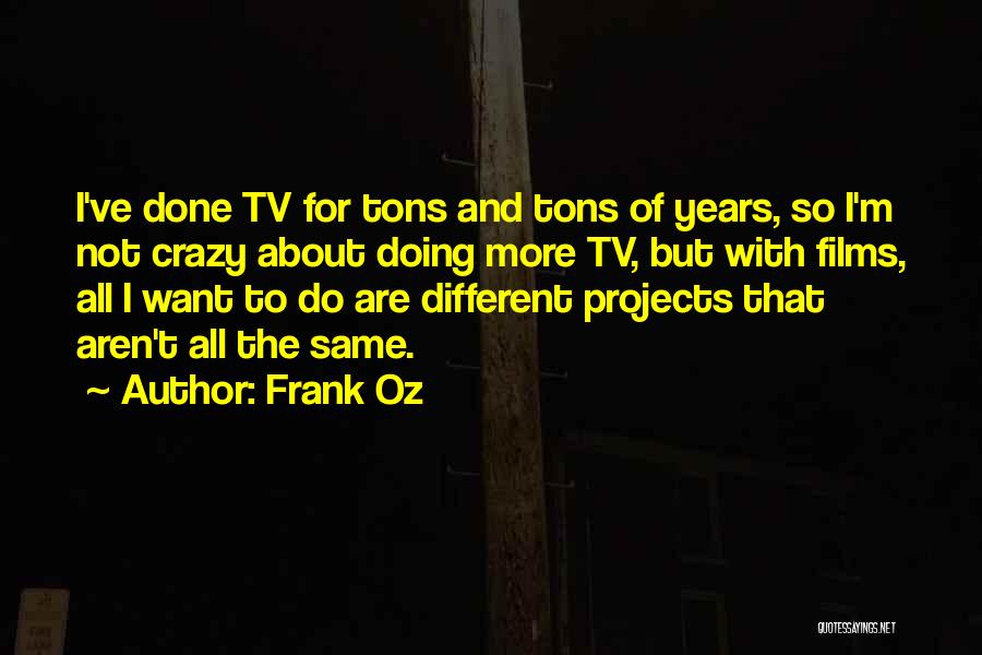 Frank Oz Quotes 1675590